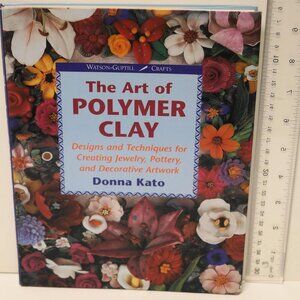 ***SOLD*** Donna Kato, The Art of Polymer Clay: